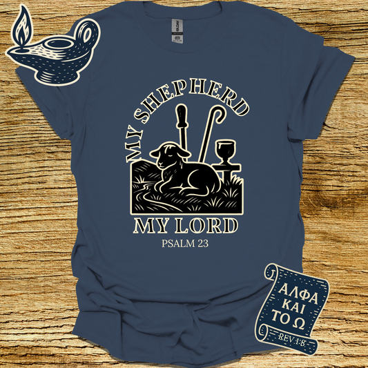 MY SHEPHERD MY LORD I Psalm 23 | Unisex Christian T-Shirt