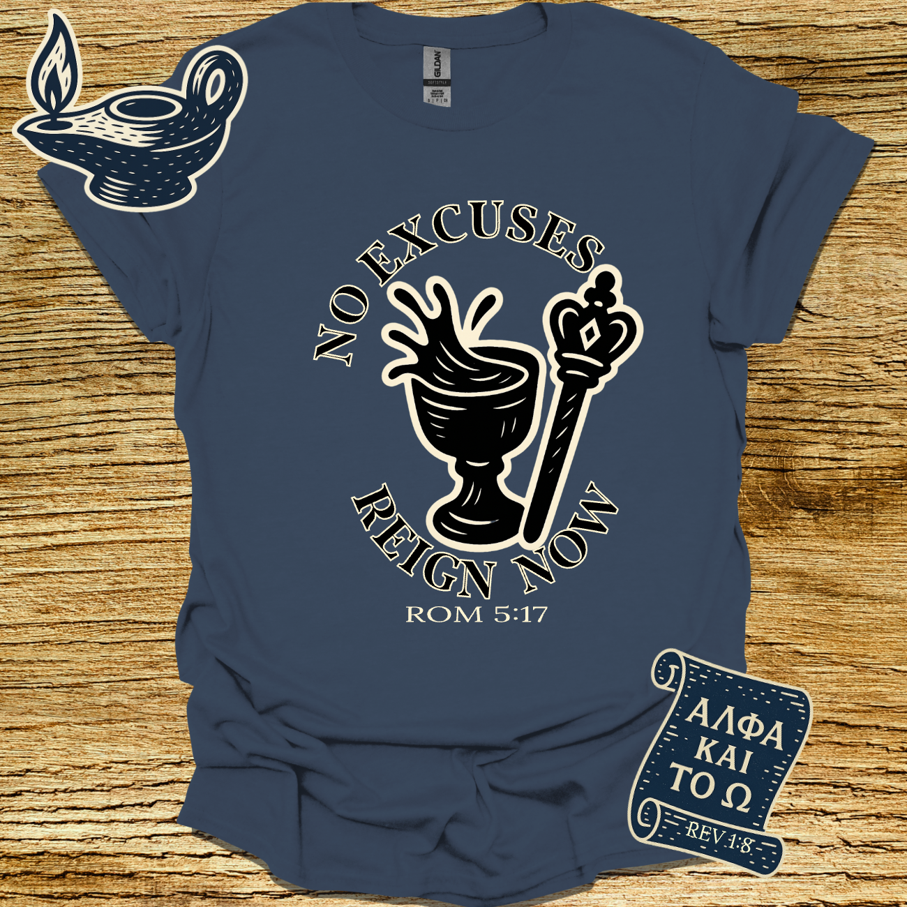 NO EXCUSES REIGN NOW | Romans 5:17 | Unisex Christian T-Shirt