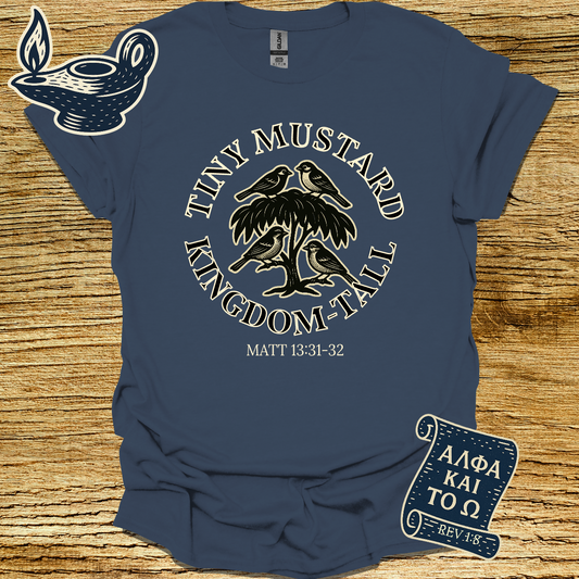 TINY MUSTARD KINGDOM-TALL | Mathew 13:31-32 | Unisex Christian T-Shirt
