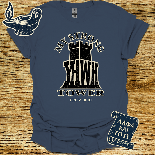 YHWH MY STRONG TOWER | Proverb 18:10 | Unisex Christian T-Shirt