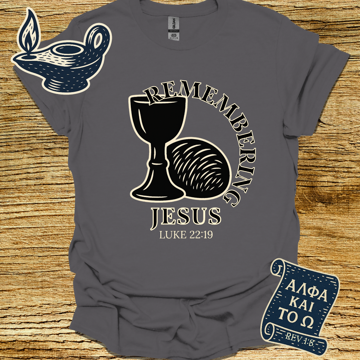 REMEMBERING JESUS | Luke 22:19 | Unisex Christian T-Shirt