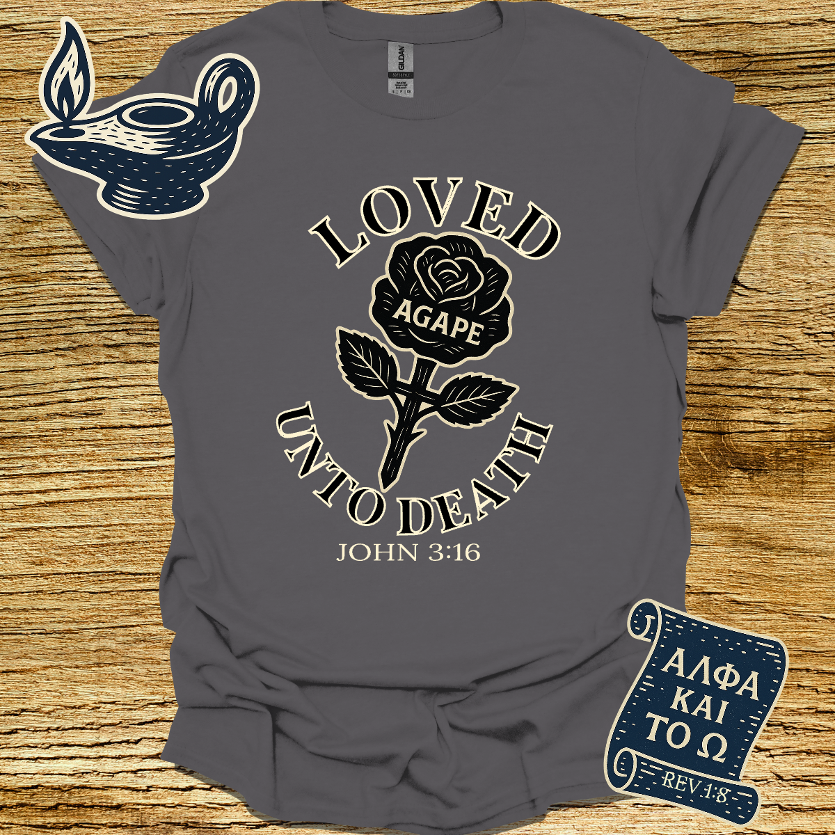 LOVED UNTO DEATH | John 3:16 | Unisex Christian T-Shirt