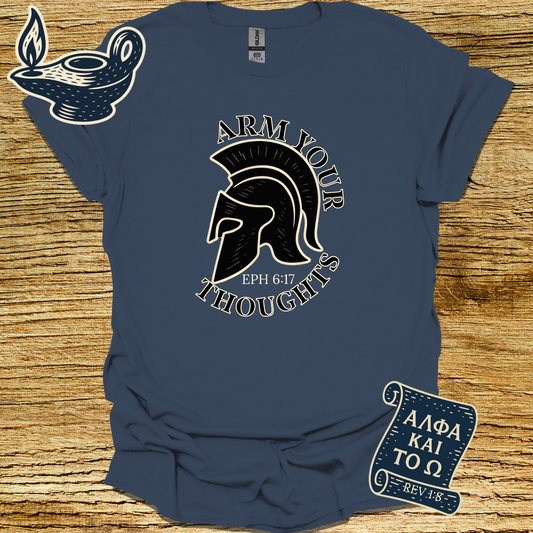 ARM YOUR THOUGHTS | Ephesians 6:17 | Unisex Christian T-Shirt