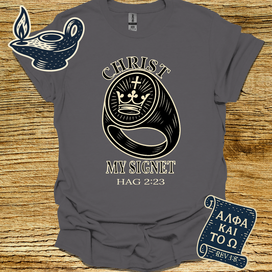 CHRIST MY SIGNET | Haggai 2:23 | Unisex Christian T-Shirt