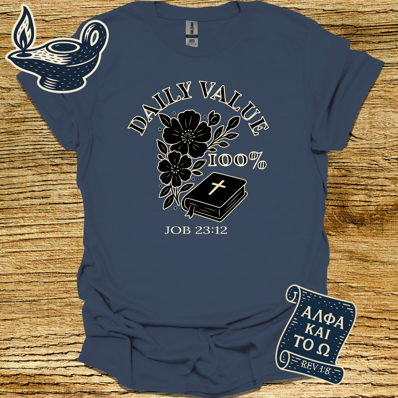 DAILY VALUE 100% | Job 23:12 | Unisex Christian T-Shirt