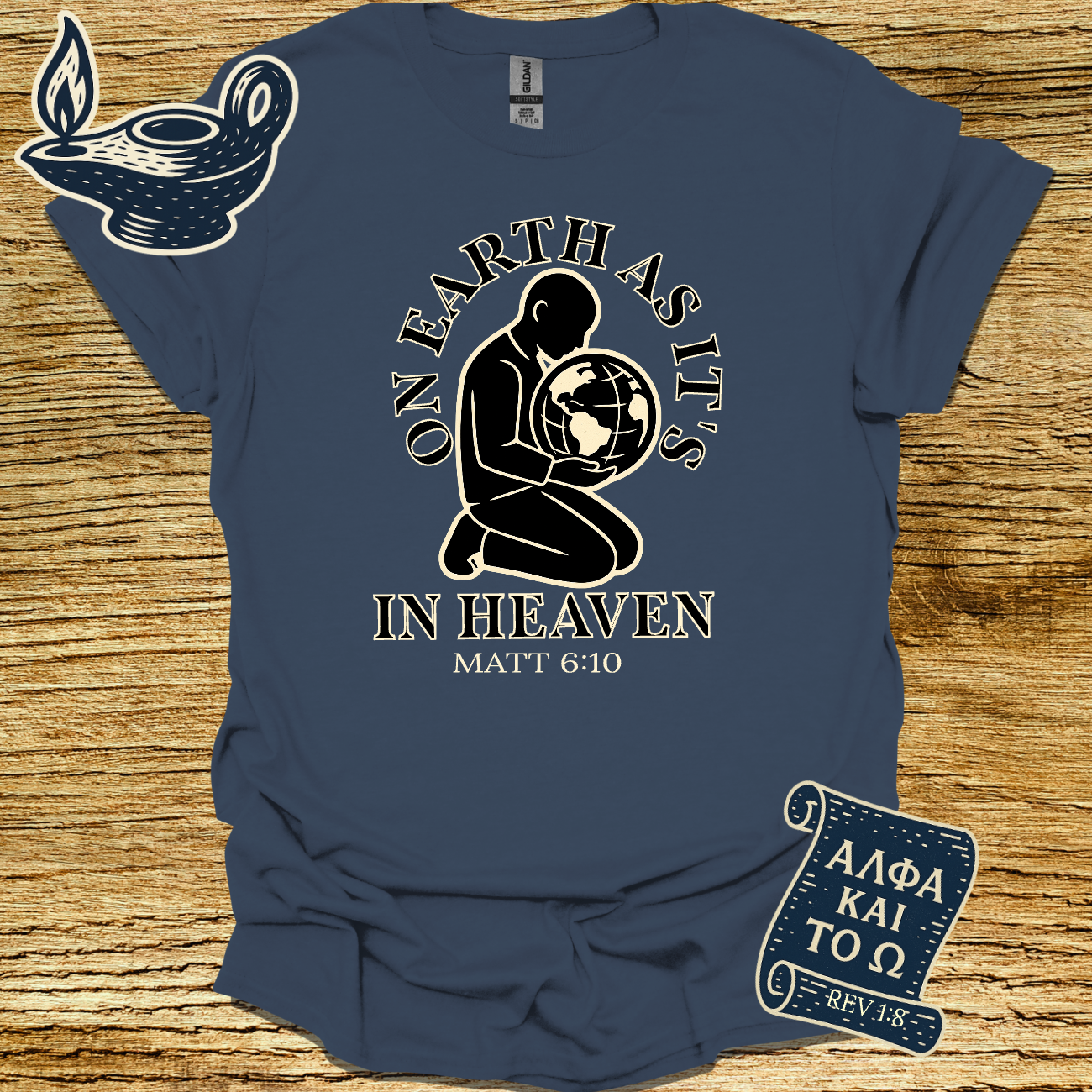 ON EARTH AS IT IS HEAVEN | Matthew 6:10 | Unisex Christian T-Shirt