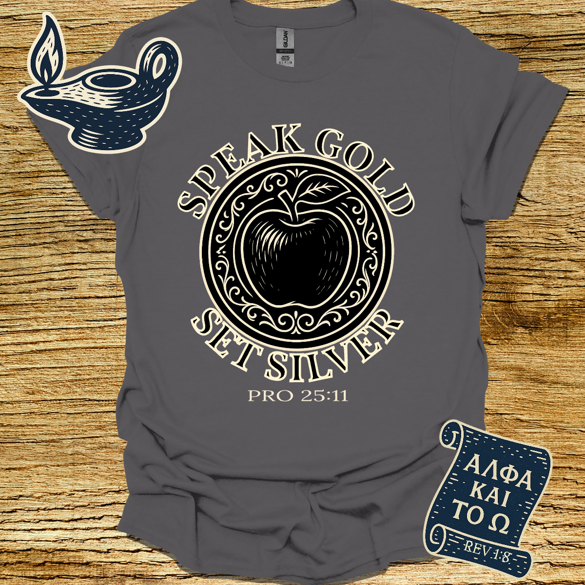 SPEAK GOLD SET SILVER | Proverb 25:11 | Unisex Christian T-Shirt