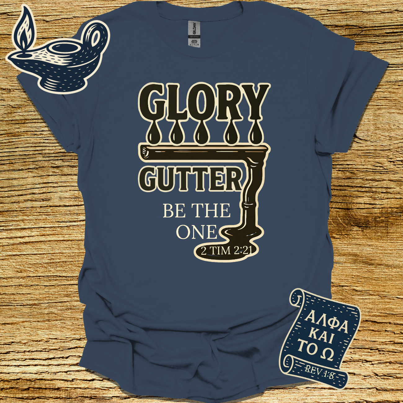 GLORY GUTTER BE THE ONE | 2 Timothy 2:21 | Unisex Christian T-Shirt