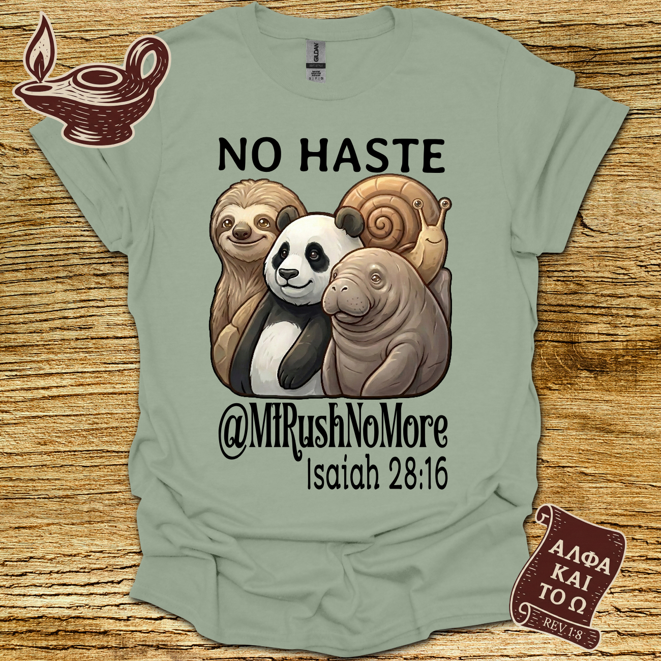 No Haste Isaiah 28:16 T-shirt
