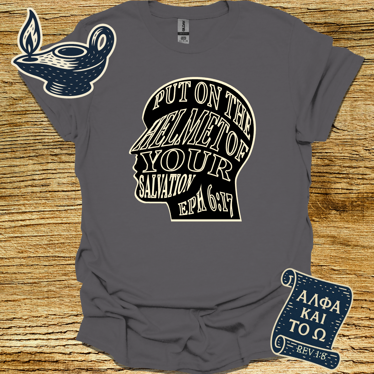 PUT ON YOUR THE HELMET OF YOUR SALVATION I Ephesians 6:17 | Unisex Christian T-Shirt