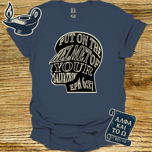 PUT ON YOUR THE HELMET OF YOUR SALVATION I Ephesians 6:17 | Unisex Christian T-Shirt