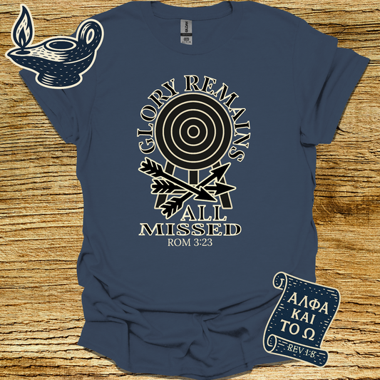 GLORY REMAINS ALL MISSED | Romans 3:23 | Unisex Christian T-Shirt