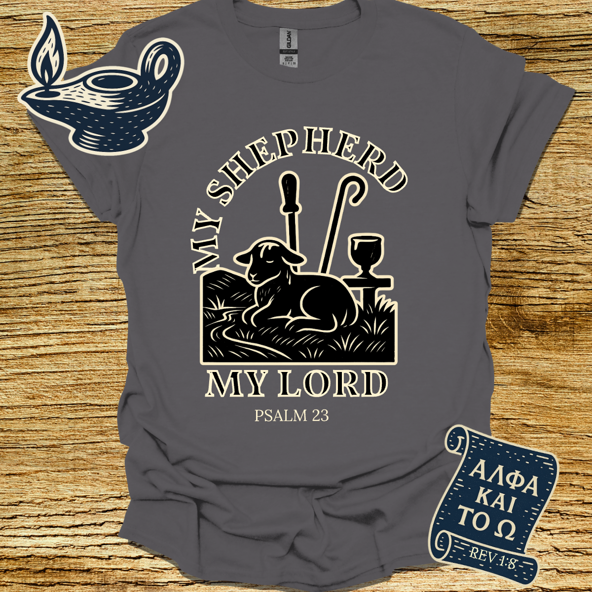 MY SHEPHERD MY LORD I Psalm 23 | Unisex Christian T-Shirt