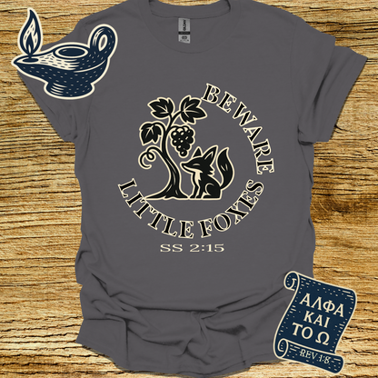 BEWARE LITTLE FOXES | Song Of Solomon 2:15 | Unisex Christian T-Shirt