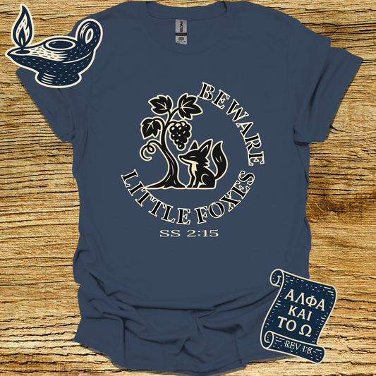 BEWARE LITTLE FOXES | Song Of Solomon 2:15 | Unisex Christian T-Shirt
