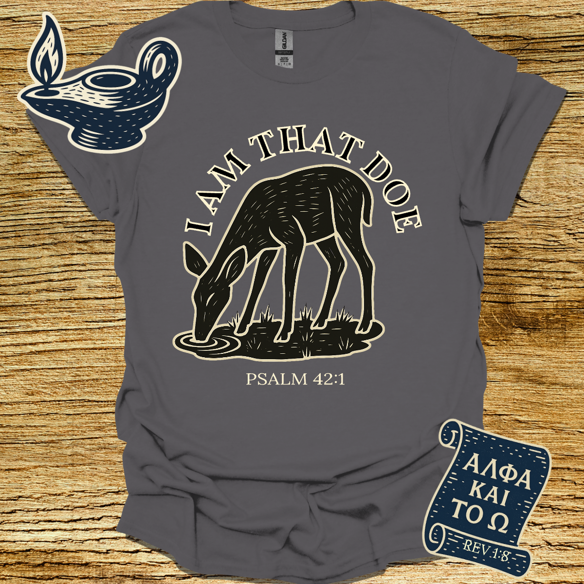 I AM THAT DOE | Psalm 42:1 | Unisex Christian T-Shirt
