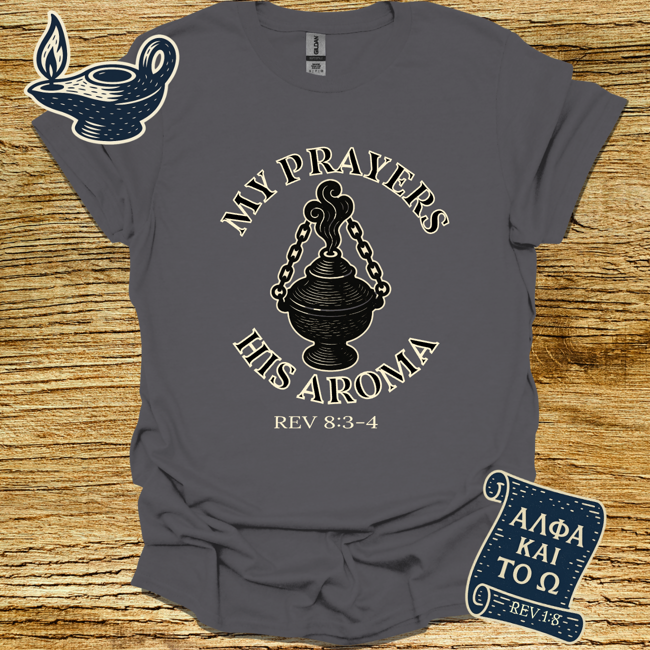MY PRAYERS HIS AROMA | Revelation 8:3-4 | Unisex Christian T-Shirt