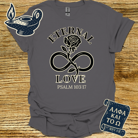 ETERNAL LOVE | Psalm 103:17 | Unisex Christian T-Shirt