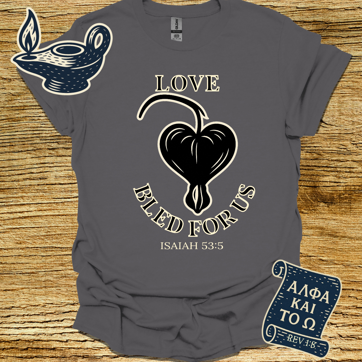 LOVE BLED FOR US I Isaiah 53:5 | Unisex Christian T-Shirt