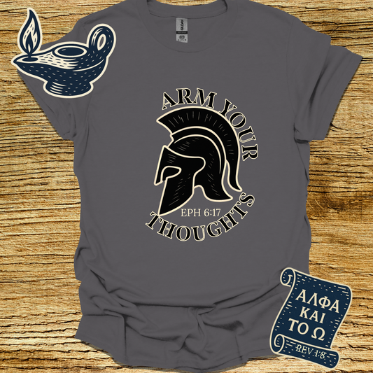 ARM YOUR THOUGHTS | Ephesians 6:17 | Unisex Christian T-Shirt