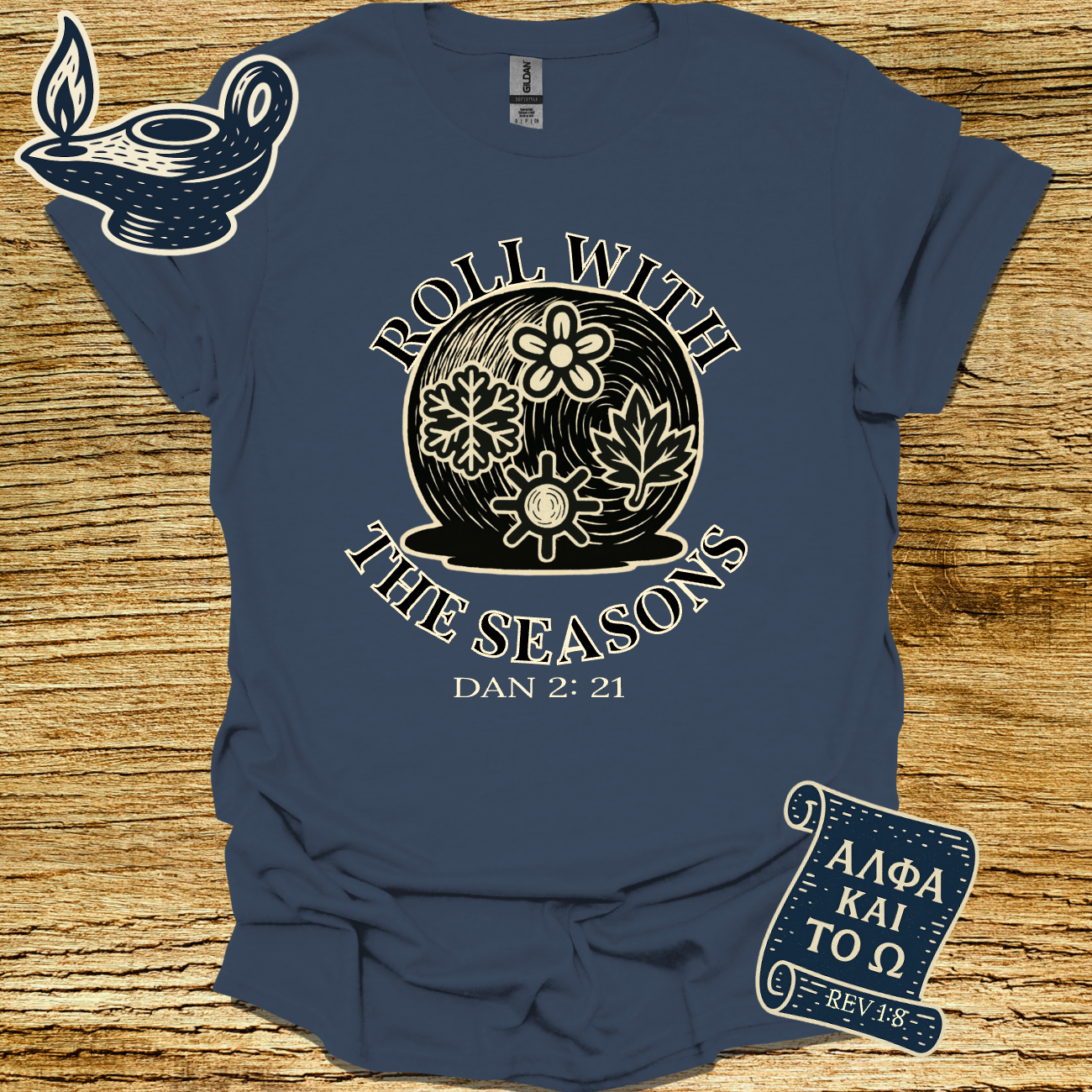 ROLL WITH THE SEASONS | Daniel 2:21 | Unisex Christian T-Shirt