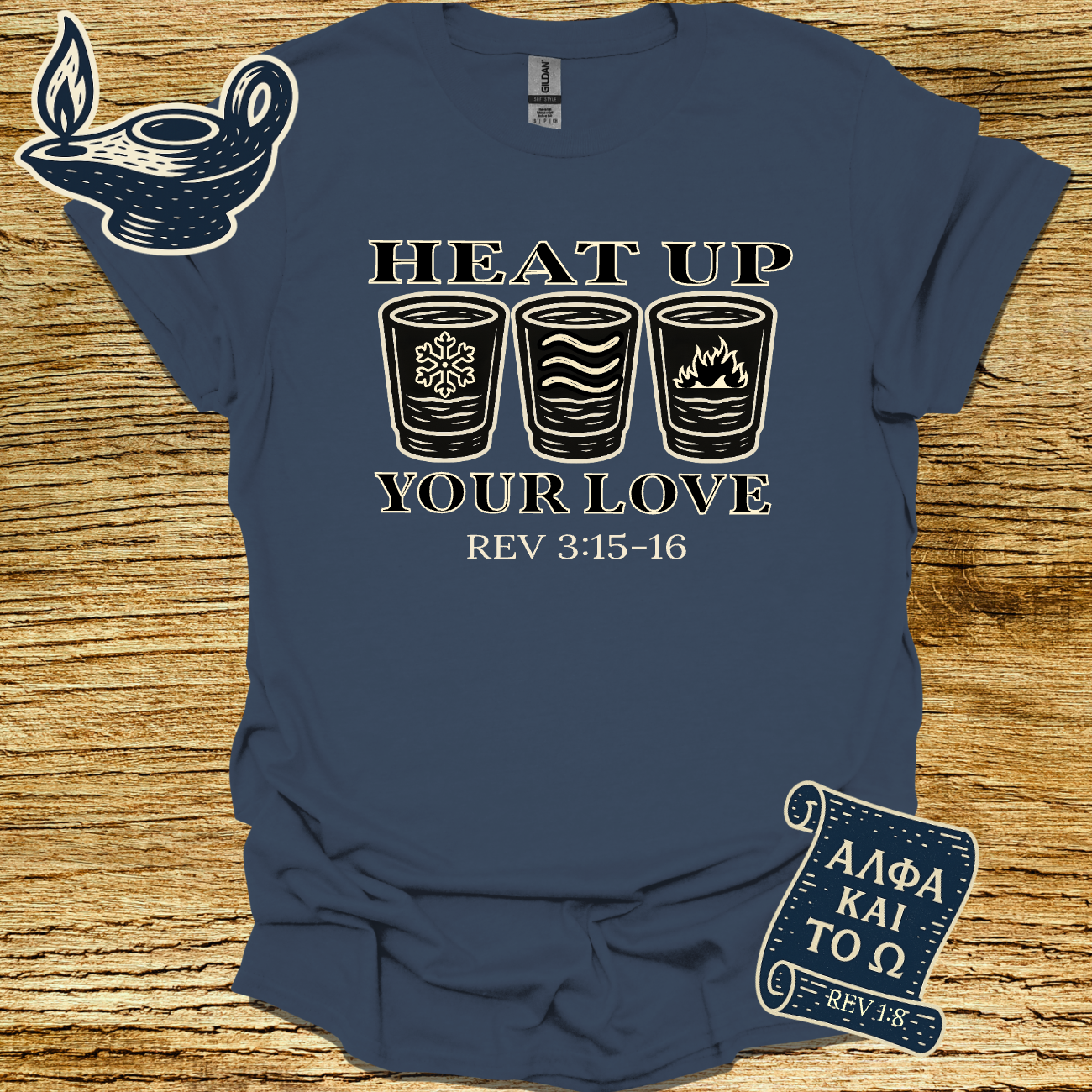 HEAT UP YOUR LOVE | Revelation 3:15-16| Unisex Christian T-Shirt