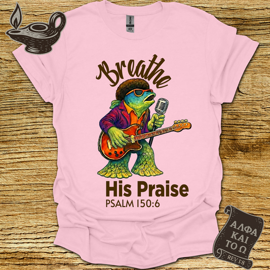 His Praise T-shirt