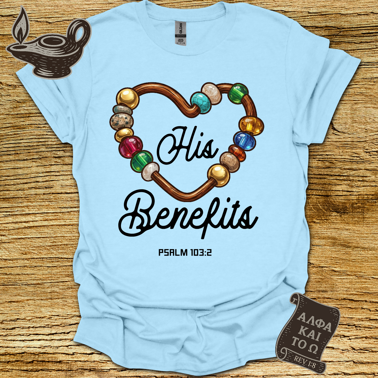 His Benefits Psalm 103:2 T-Shirt