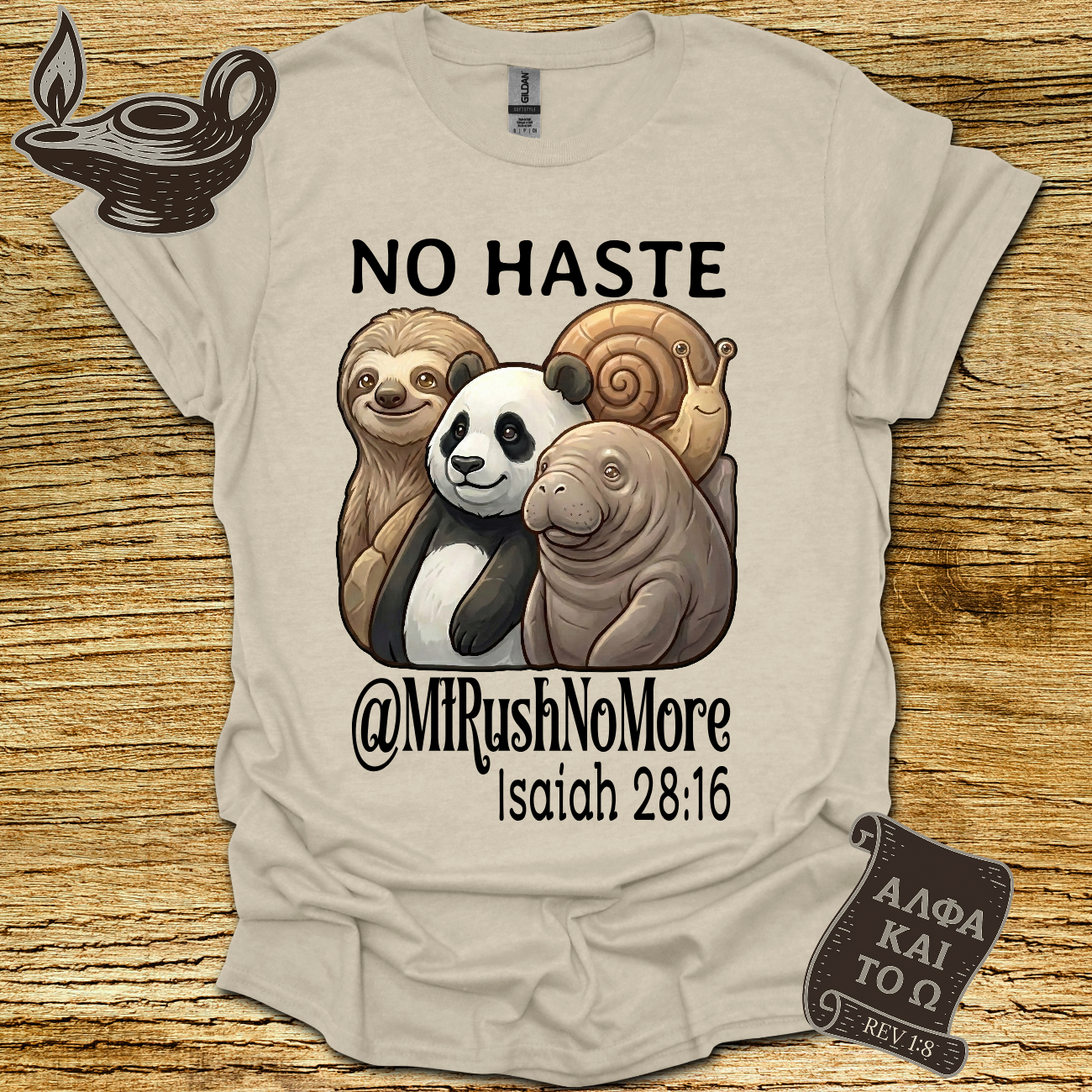 No Haste Isaiah 28:16 T-shirt