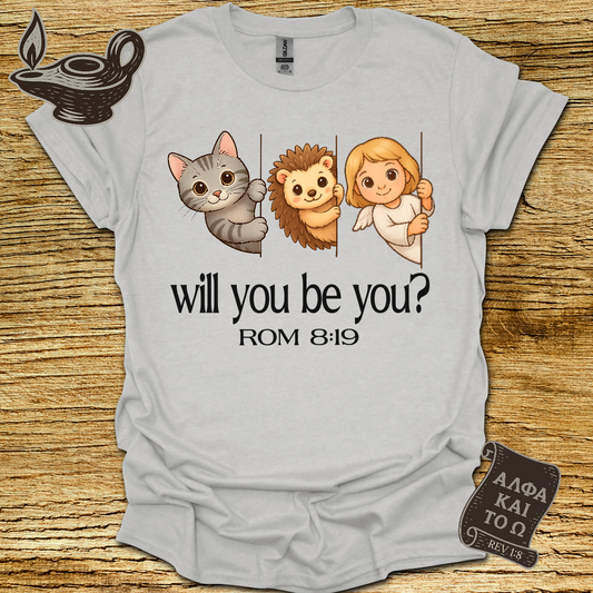 Be You Romans 8:19 T-shirt