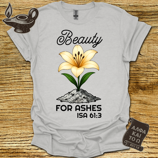Beauty Isaiah 61:3 T-Shirt