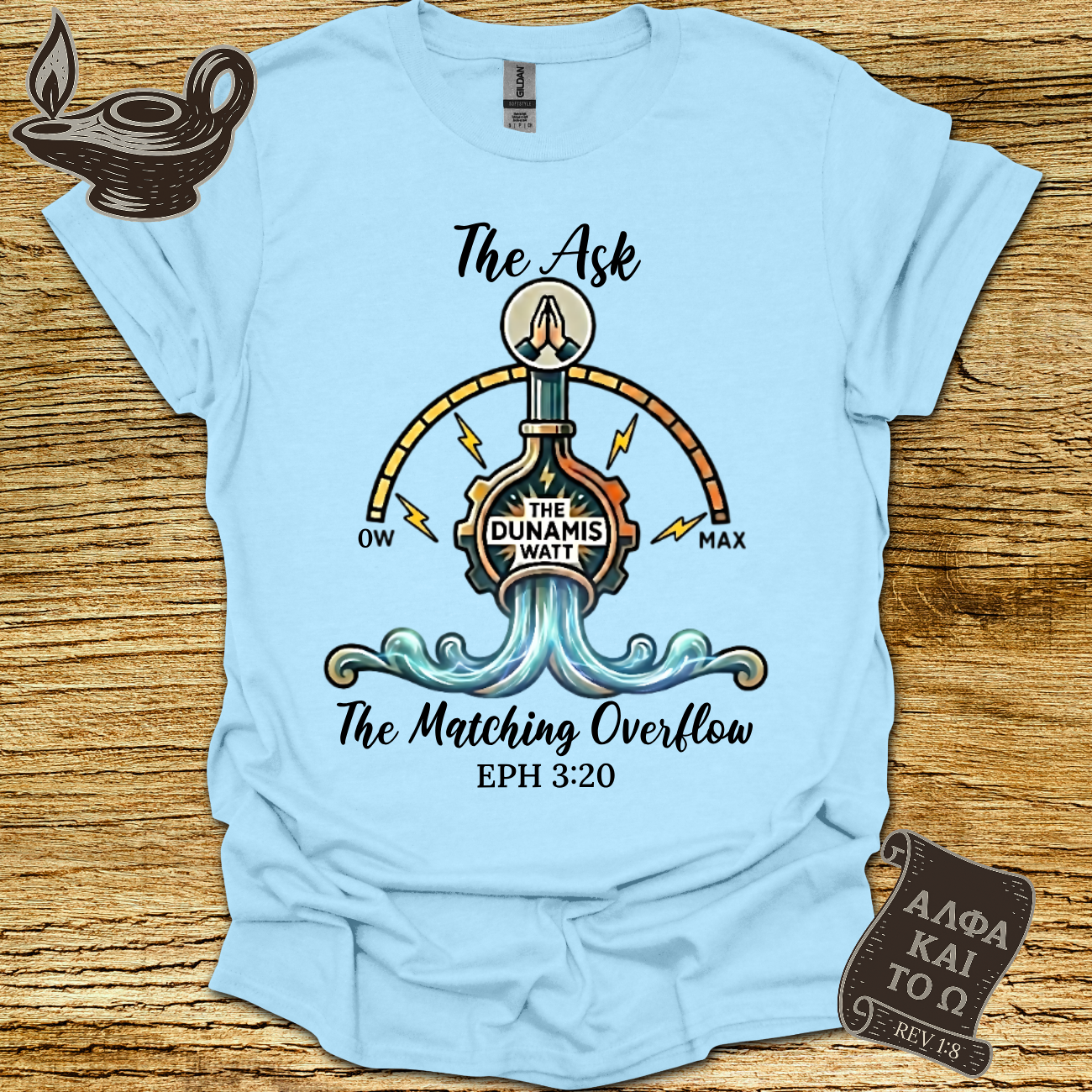 The Ask Ephesians 3:20 T-Shirt