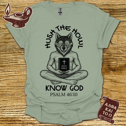 Hush Psalm 46:10 T-shirt