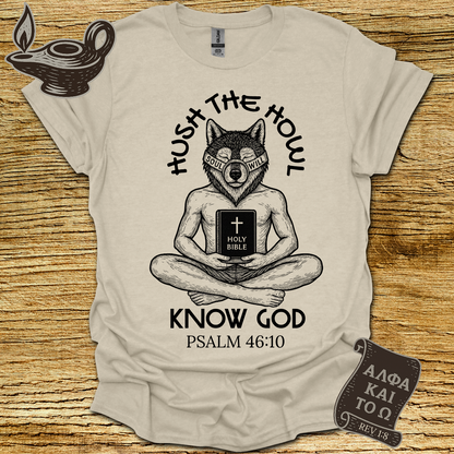 Hush Psalm 46:10 T-shirt