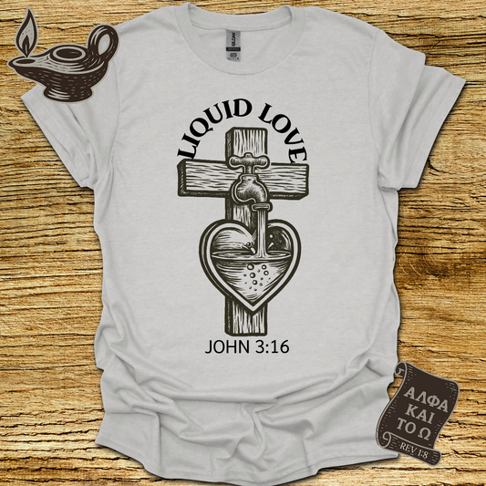 Liquid Love John 3:16 T-shirt