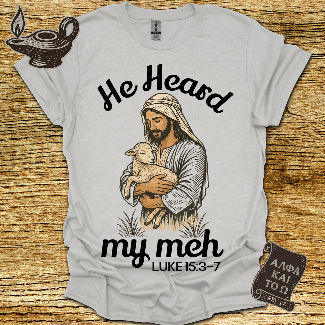 HE Heard Luke 15:3‑7 T-shirt