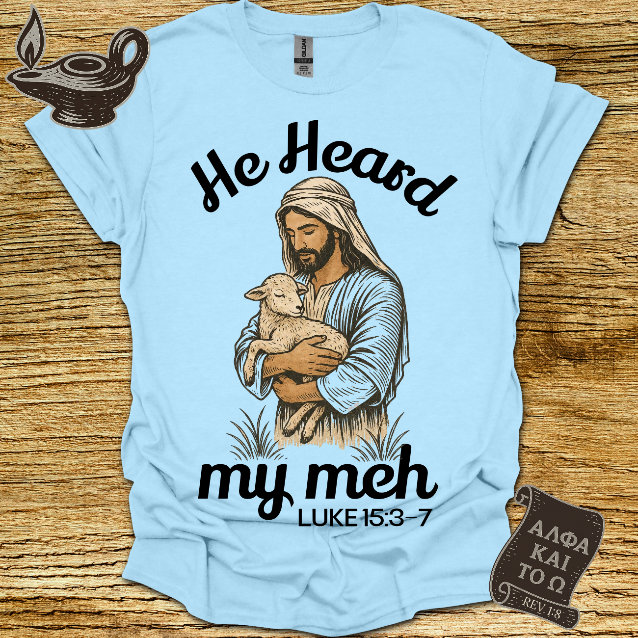 HE Heard Luke 15:3‑7 T-shirt