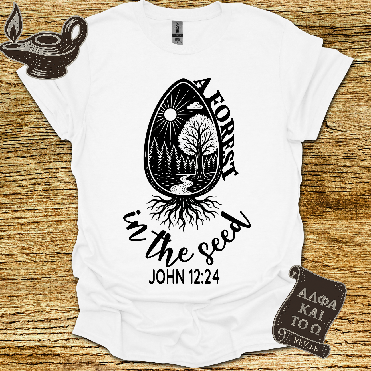A Forest  John 12:24 T-shirt