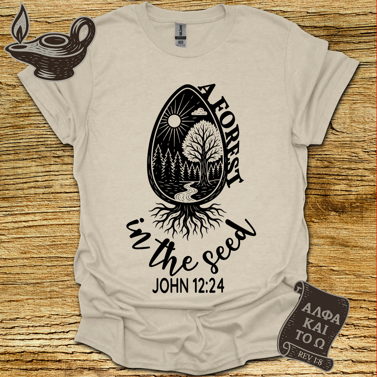 A Forest  John 12:24 T-shirt