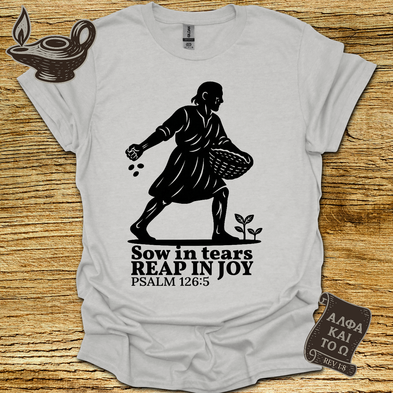 Sow Psalm 126:5 T-shirt