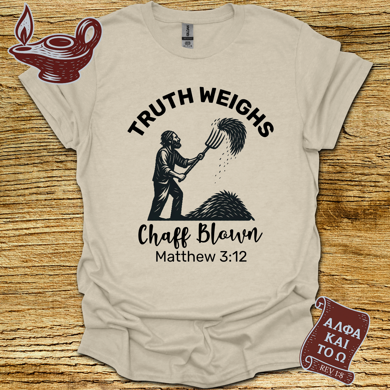 Truth Weighs Matt 3:12 T-Shirt