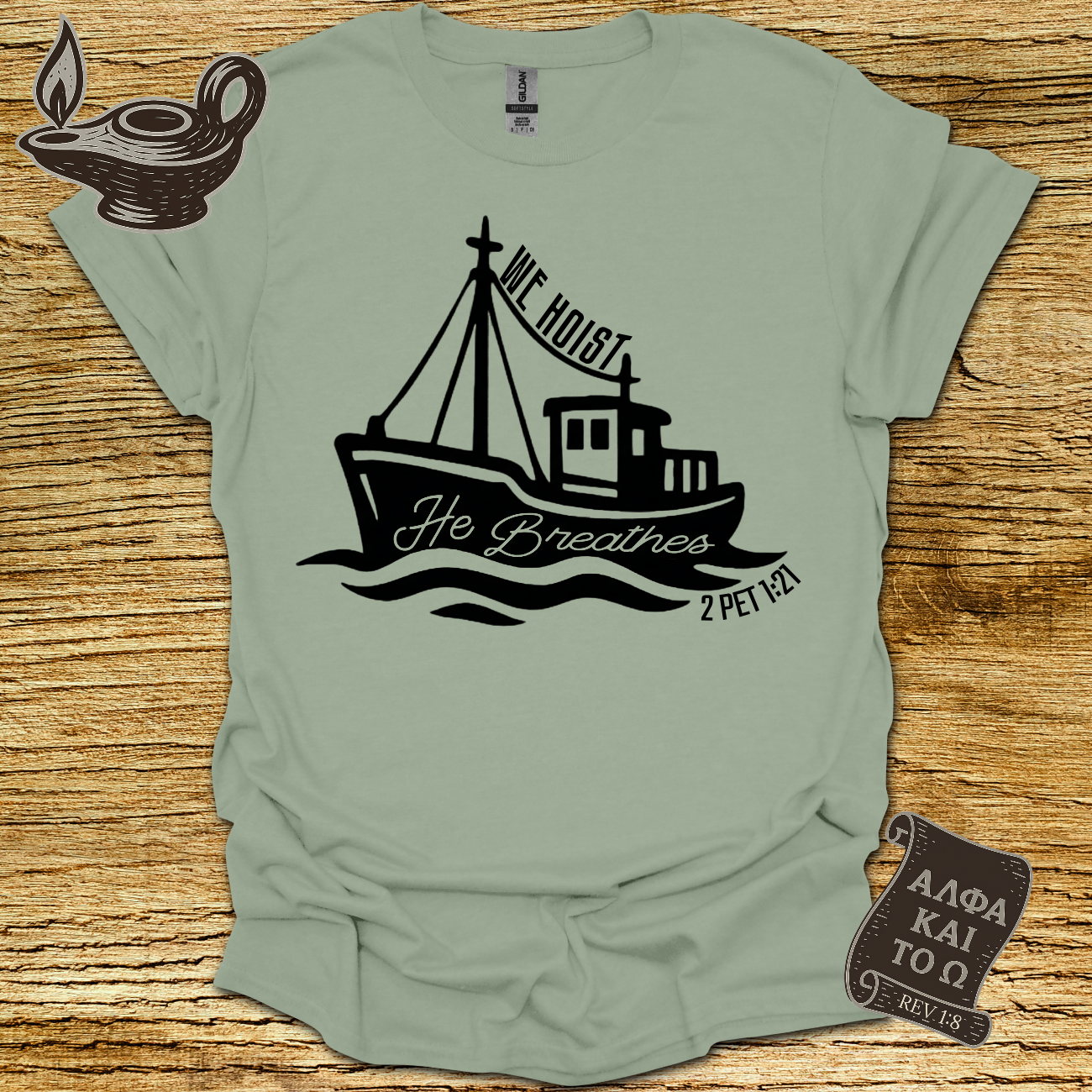 We Hoist 2 Peter 1:21 T-Shirt