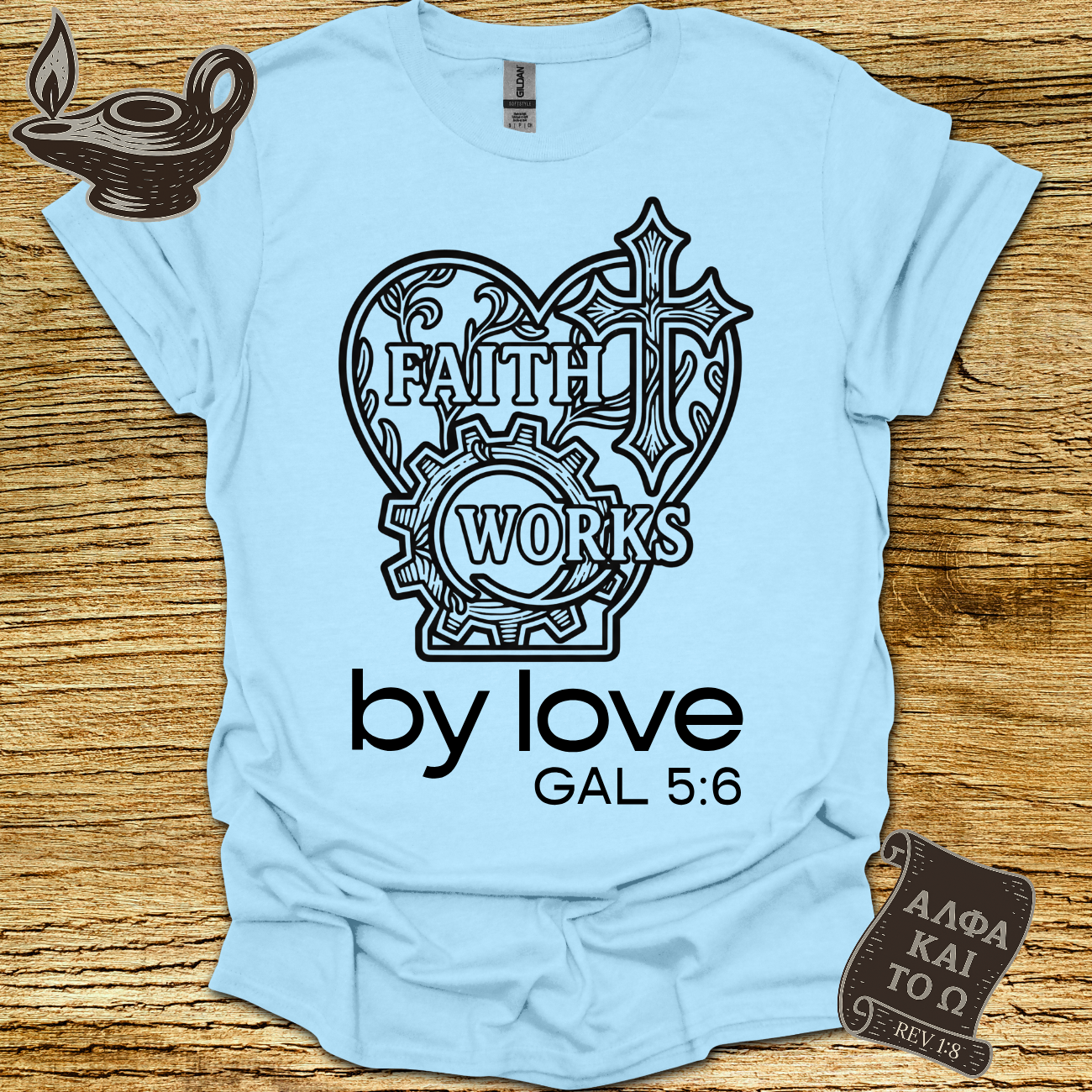 By Love Galatians 5:6 T-shirt